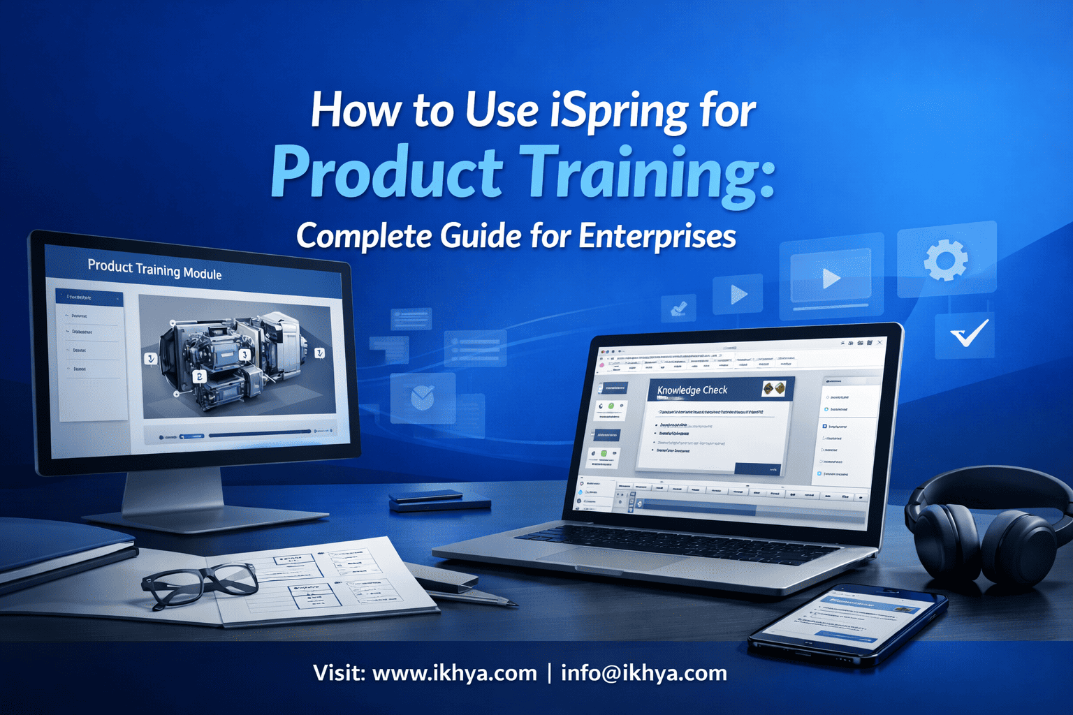 How to Use iSpring for Product Training: Complete Guide for Enterprises